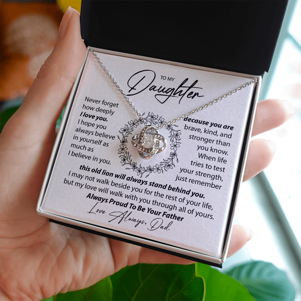 To My Daughter - Never Forget I Love You - From Dad