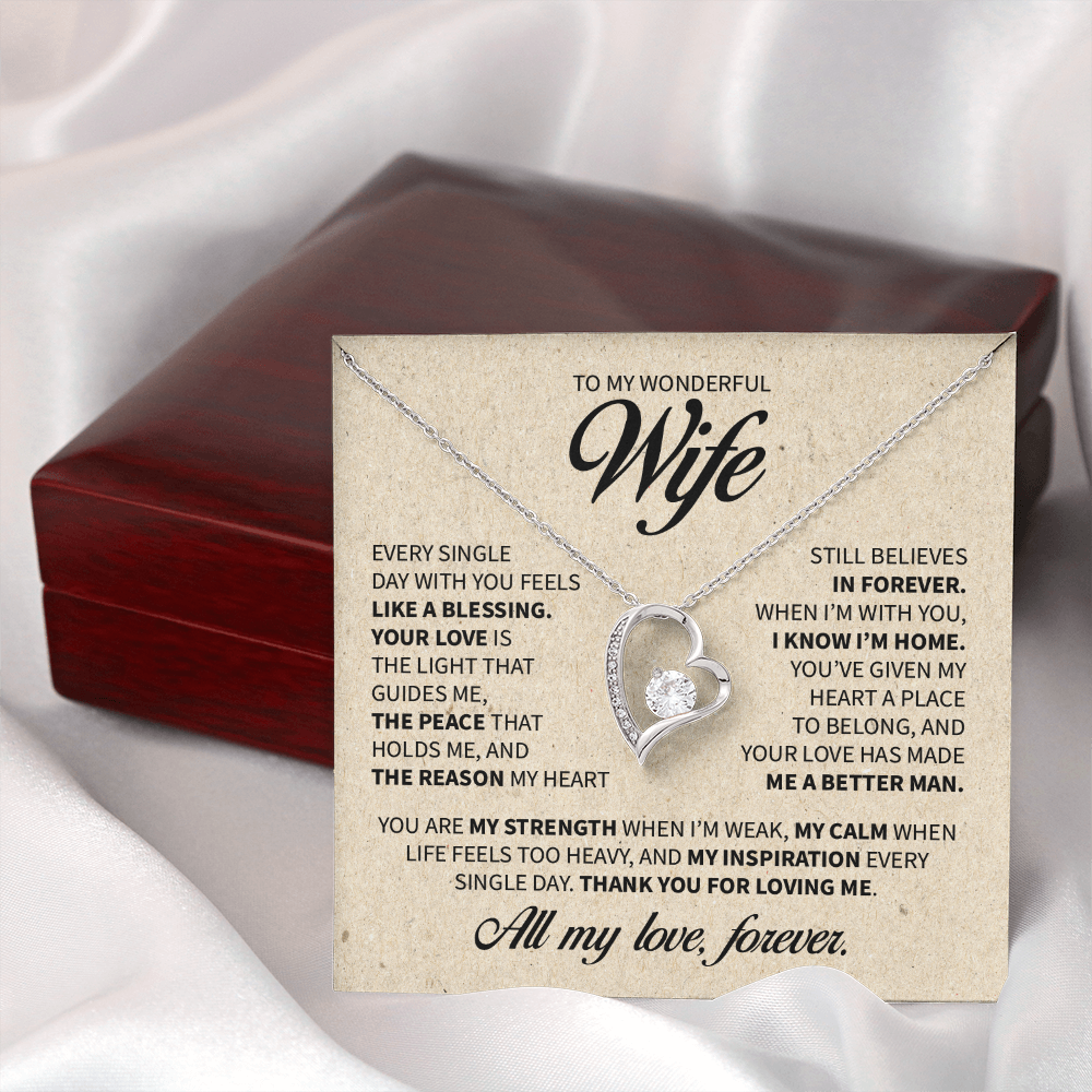 To My Wonderful Wife - Every single day with you feels  like a blessing.