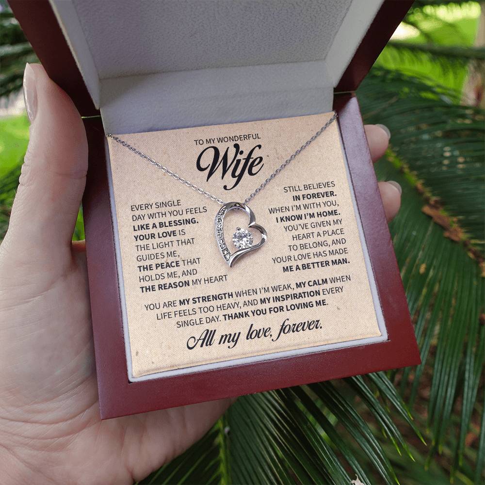 To My Wonderful Wife - Every single day with you feels  like a blessing.