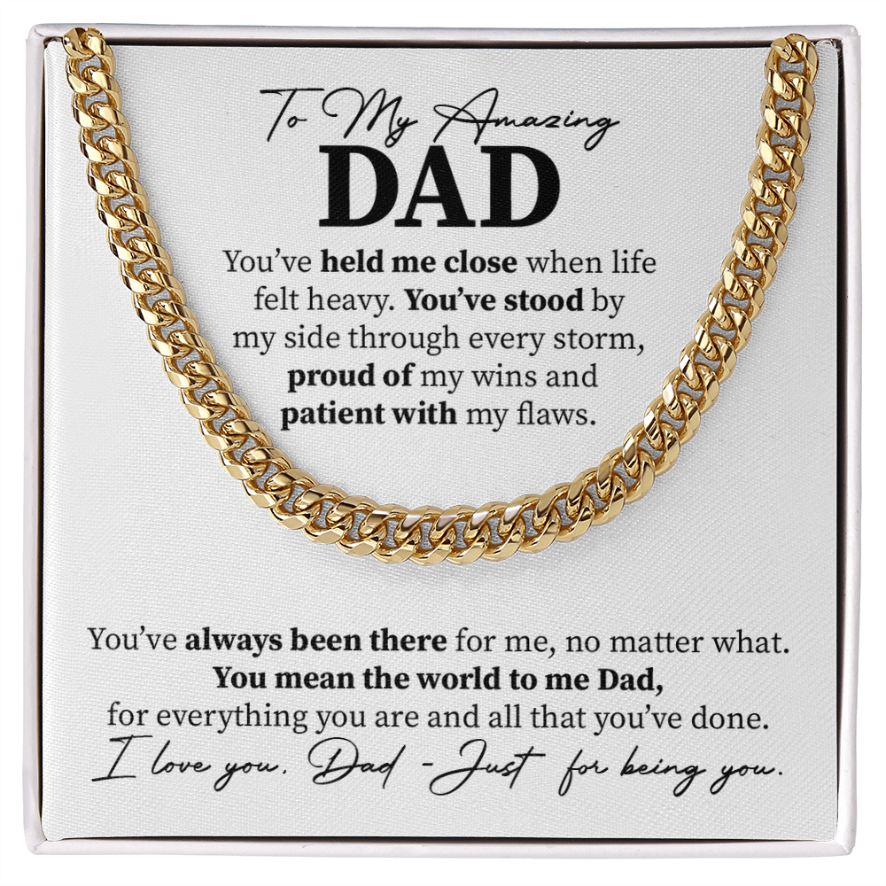 To my Amazing Dad -  You mean the world to me