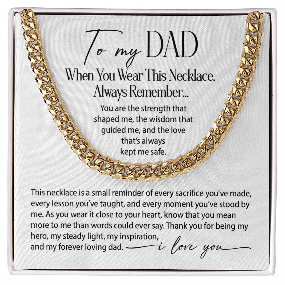 To my Dad - When you wear this necklace , always remember