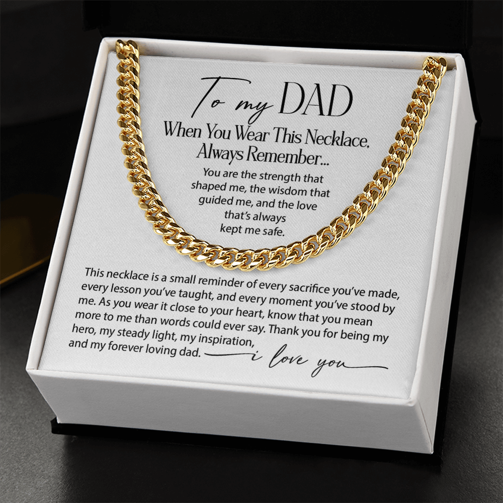 To my Dad - When you wear this necklace , always remember