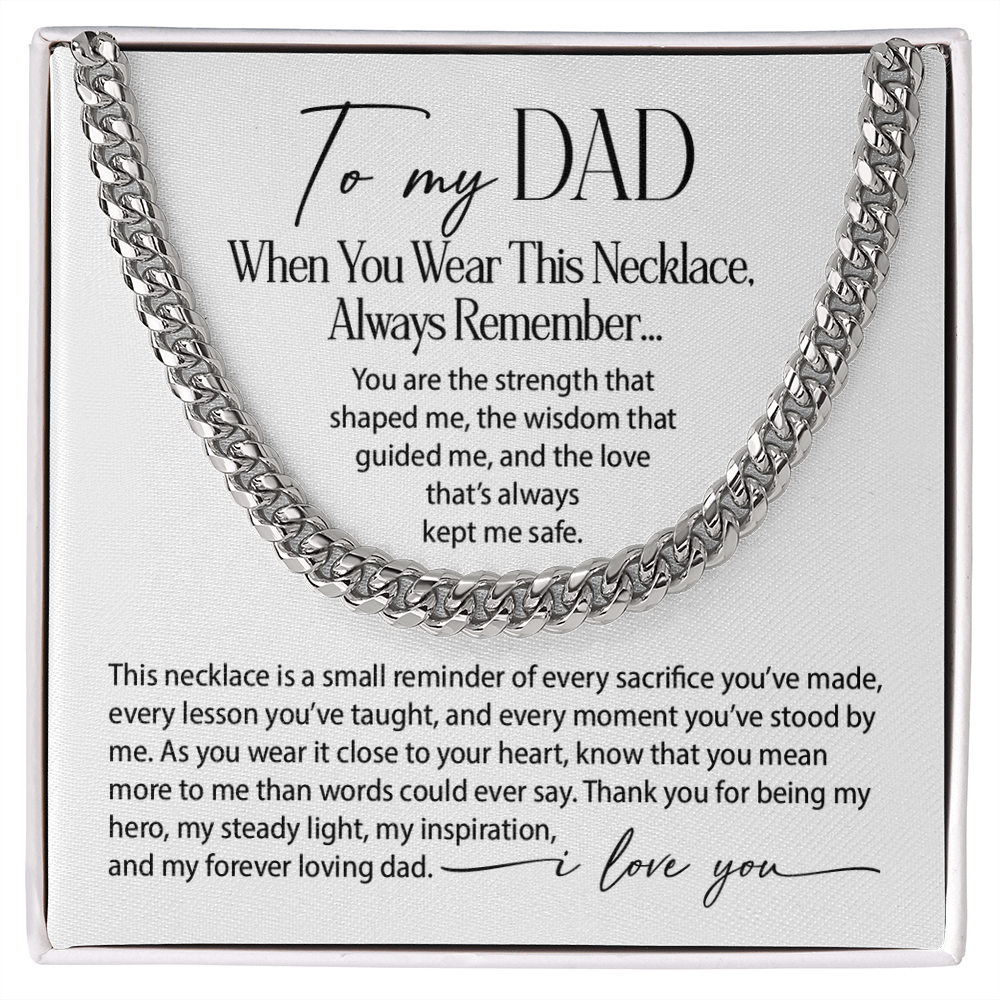 To my Dad - When you wear this necklace , always remember
