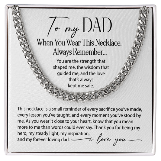 To my Dad - When you wear this necklace , always remember
