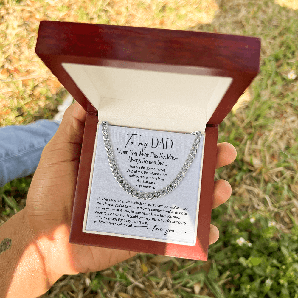 To my Dad - When you wear this necklace , always remember