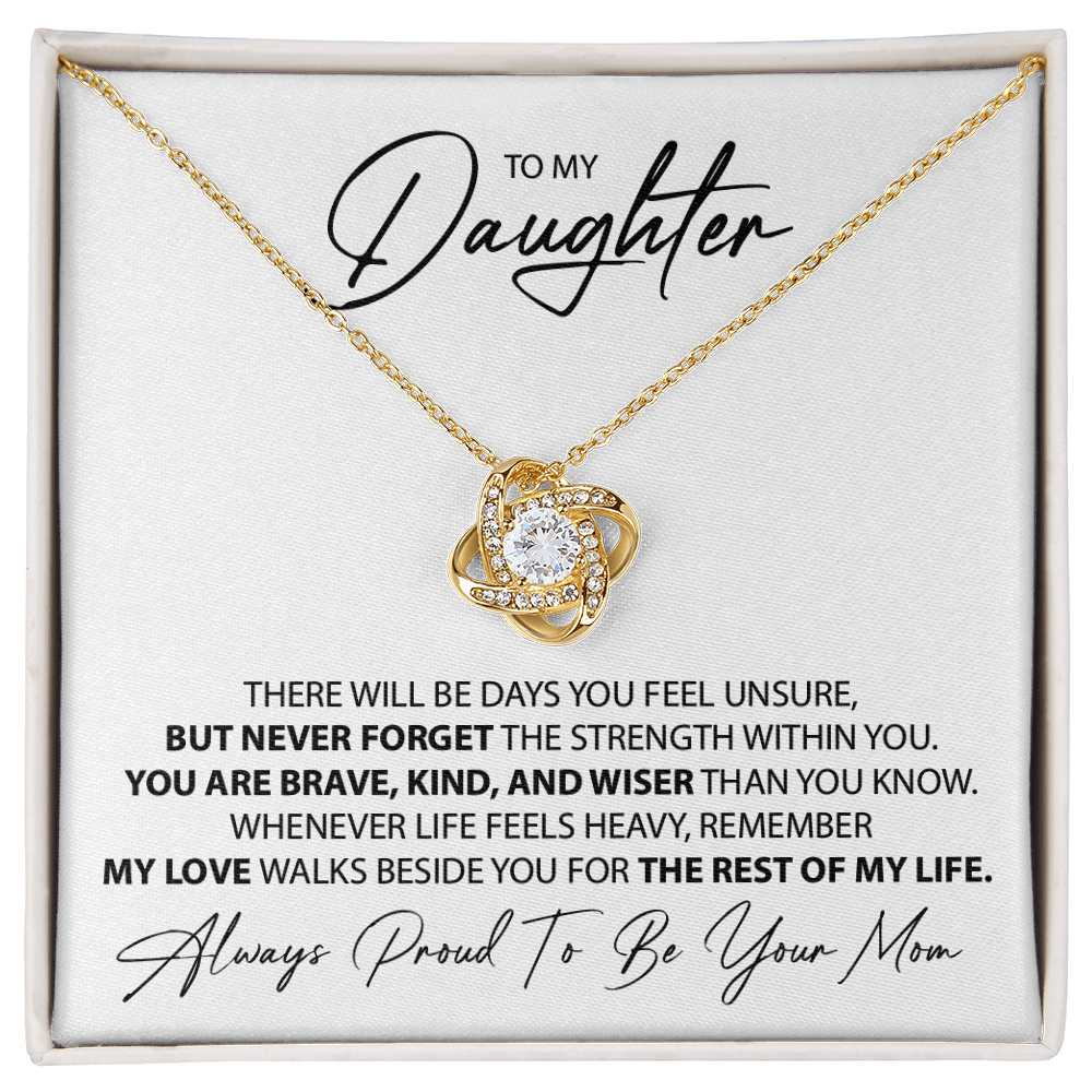 To My Daughter -  My love walks beside you - From Mom