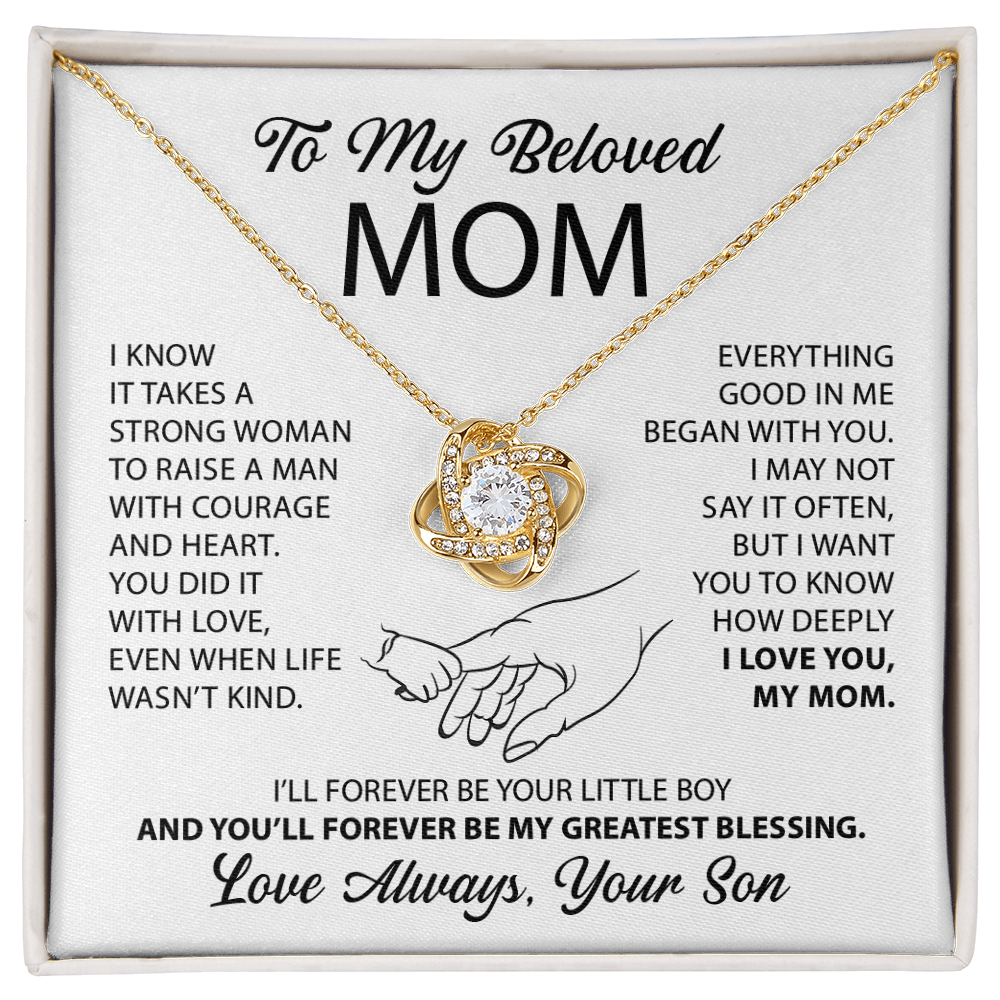 To My Mom - Everything good in me began with you - From Son