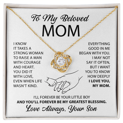 To My Mom - Everything good in me began with you - From Son