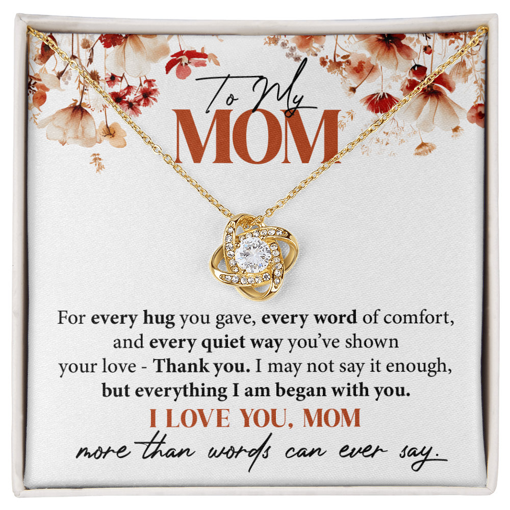 To My Mom - For every hug you gave