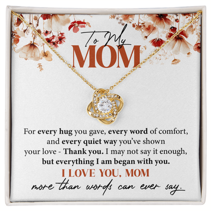 To My Mom - For every hug you gave