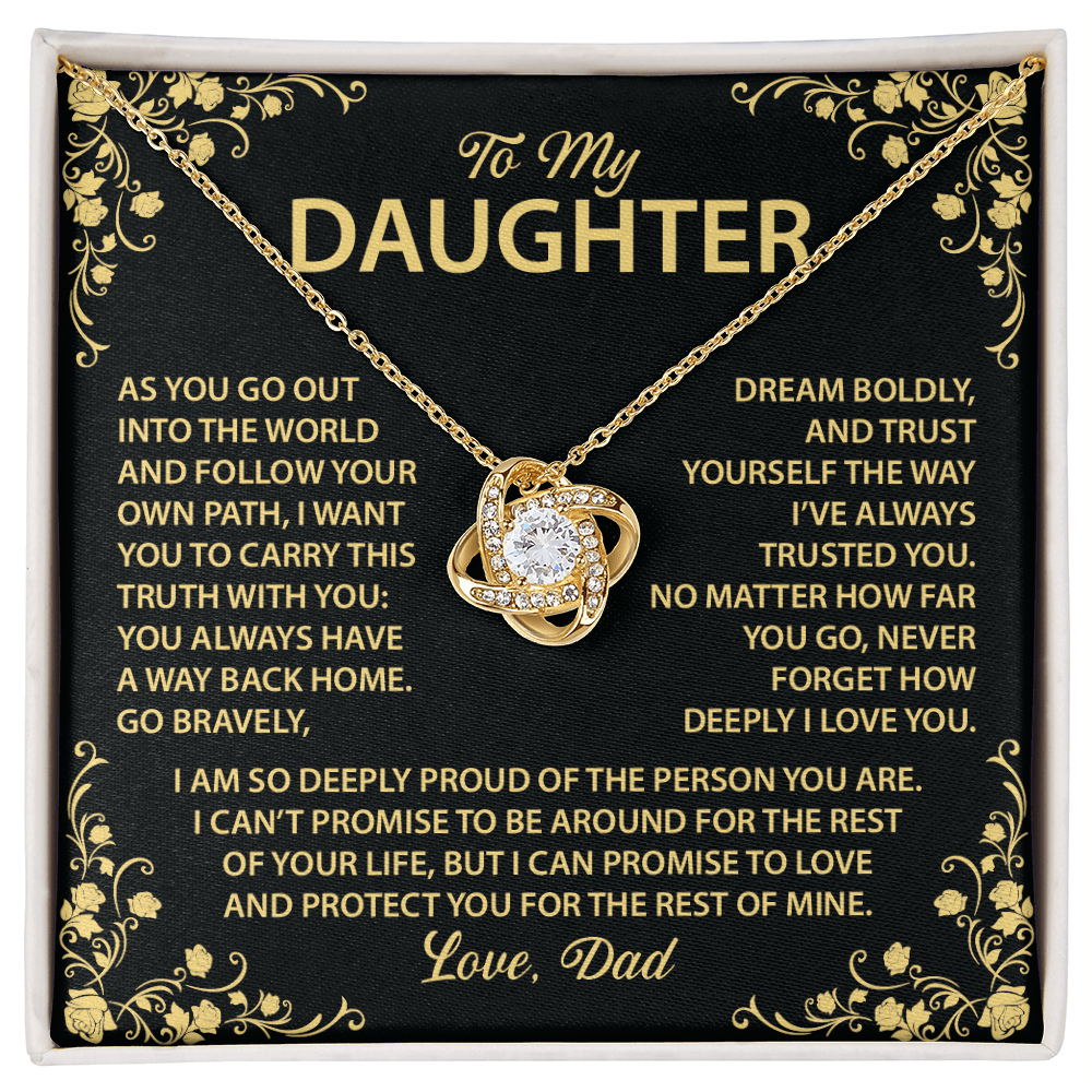 To My Daughter - You always have a way back home.