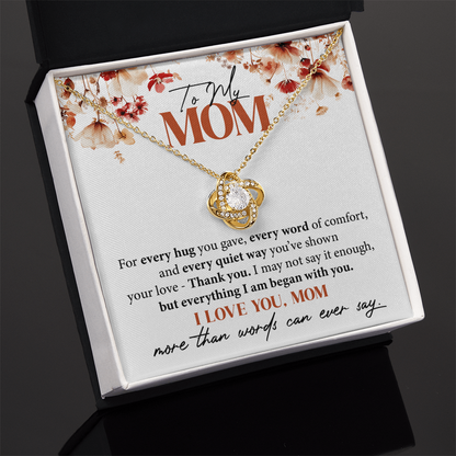 To My Mom - For every hug you gave