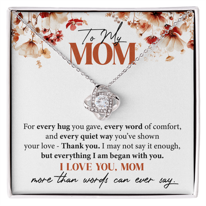 To My Mom - For every hug you gave