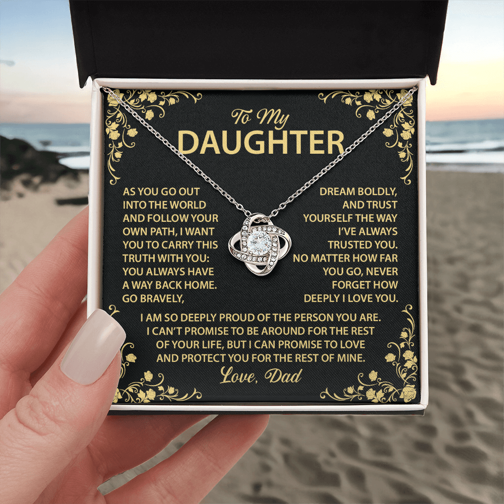 To My Daughter - You always have a way back home.