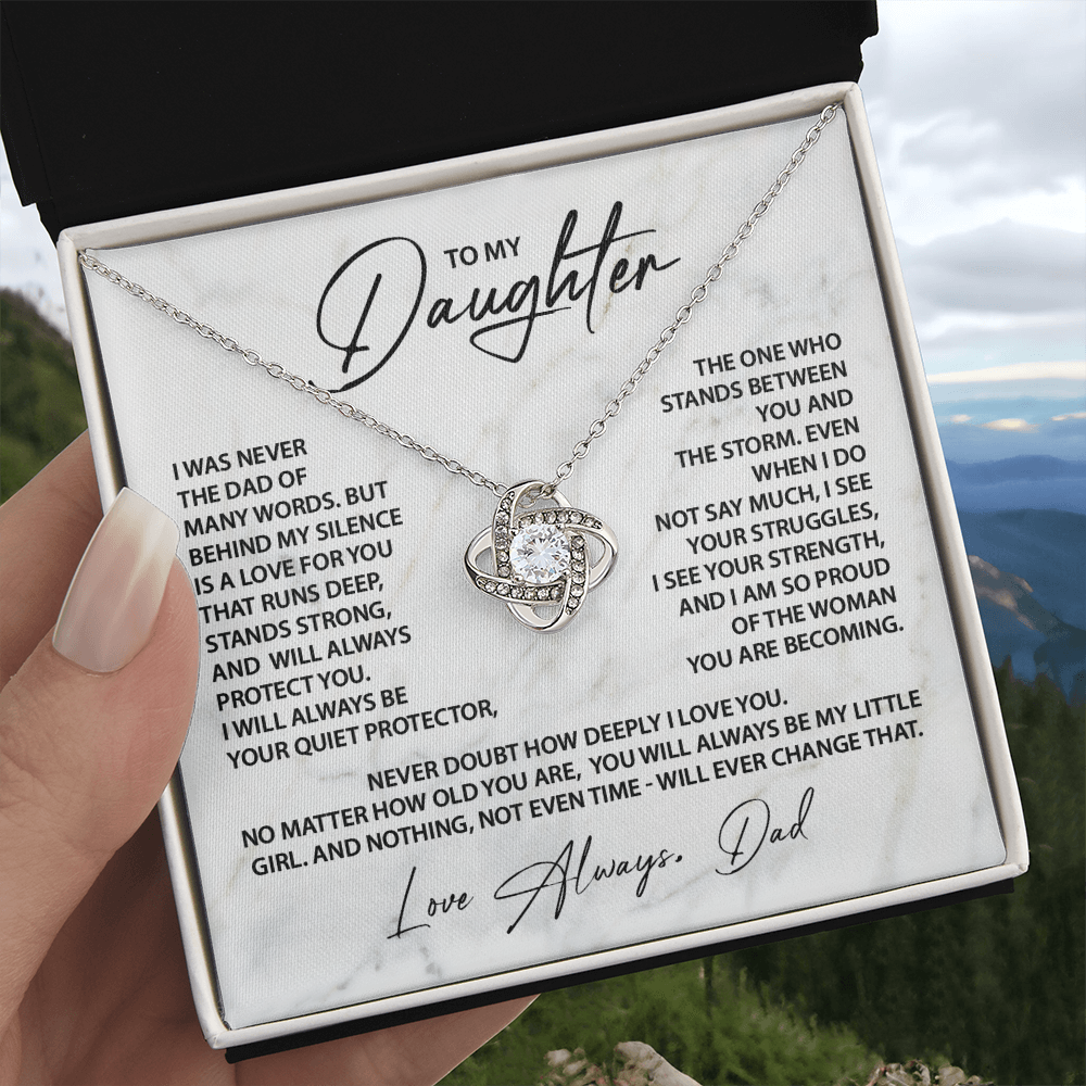 To My Daughter - I was never the dad of many words.