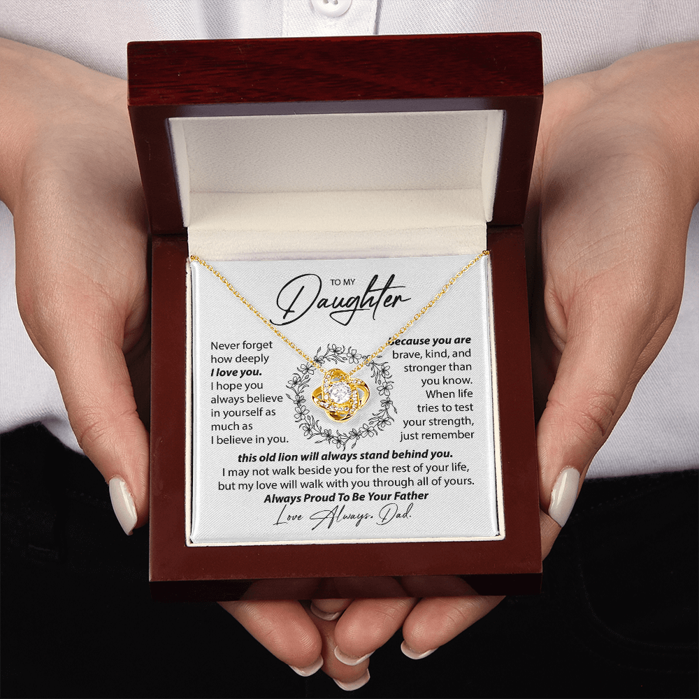 To My Daughter - Never Forget I Love You - From Dad
