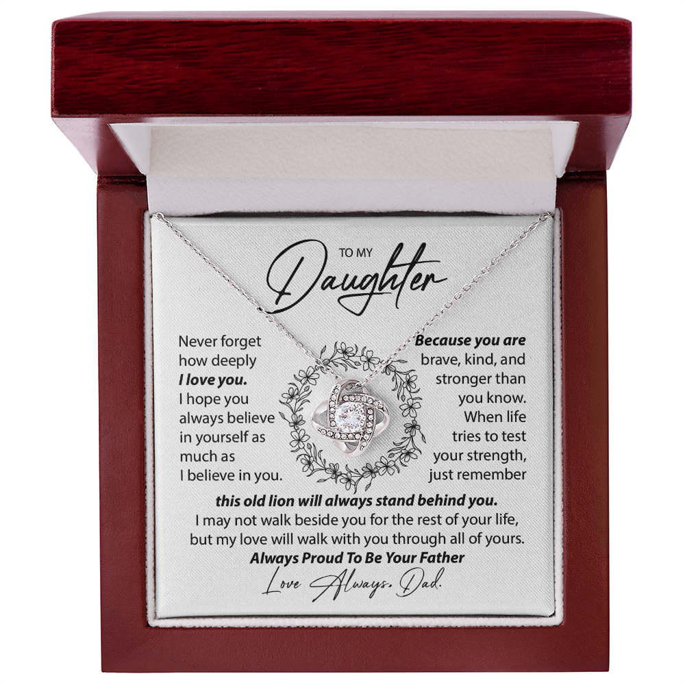 To My Daughter - Never Forget I Love You - From Dad