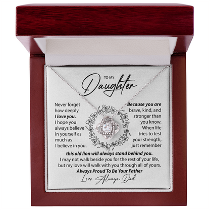 To My Daughter - Never Forget I Love You - From Dad