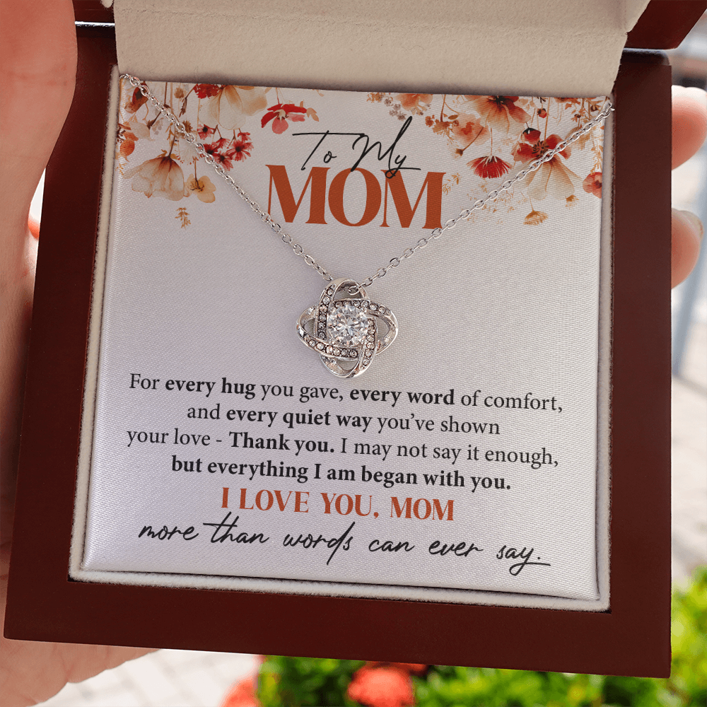 To My Mom - For every hug you gave