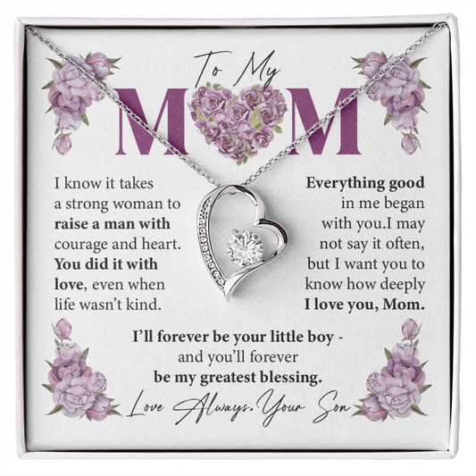 To My Mom - Everything good in me began with you - From Son