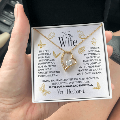 To My Wife - I still get  butterflies  every time  I see you smile.